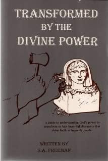 Transformed by the Divine Power