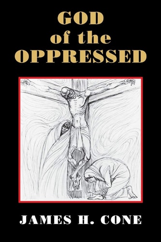 God of the Oppressed | James H. Cone
