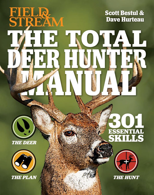 Field & Stream: The Total Deer Hunter Manual