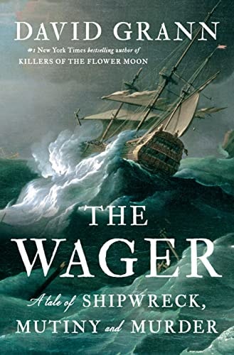 Book cover of 'The Wager' by David Grann featuring a ship in rough waters.