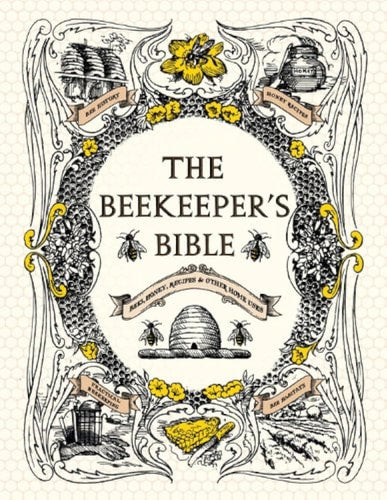 The Beekeeper's Bible by Richard A. Jones & Sharon Sweeney-Lynch