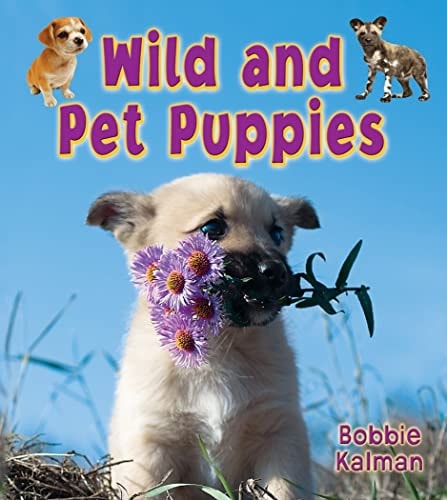 Wild and Pet Puppies (It's Fun to Learn about Baby Animals)