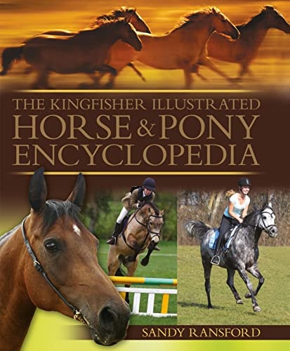 The Kingfisher Illustrated Horse and Pony Encyclopedia | Sandy Ransford