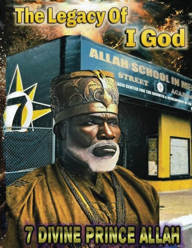 The Legacy of I God | 7 Divine Prince Allah