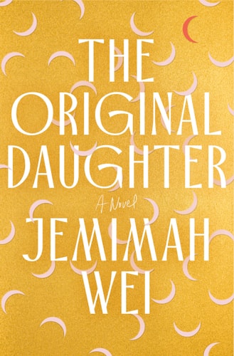 The Original Daughter: A Novel by Jemimah Wei