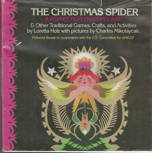 The Christmas Spider A Puppet Play from Poland & Other Traditional Games, Crafts and Activities