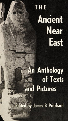 The Ancient Near East, Volume I: An Anthology of Texts and Pictures | James B. Pritchard