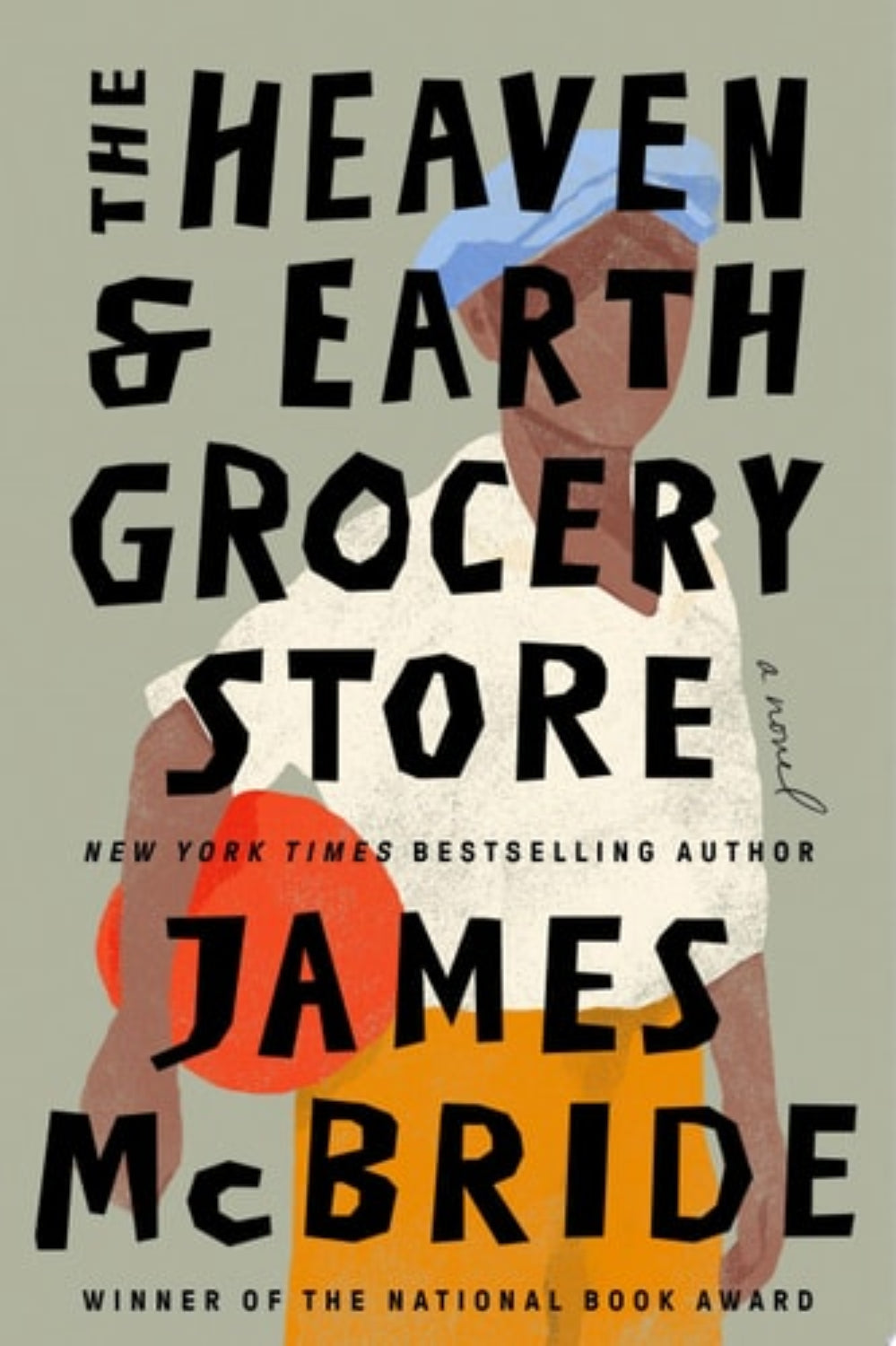 Book cover of 'The Heaven & Earth Grocery Store' by James McBride with a person holding an orange object.