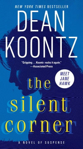 The Silent Corner: A Novel of Suspense (Jane Hawk) by Dean Koontz