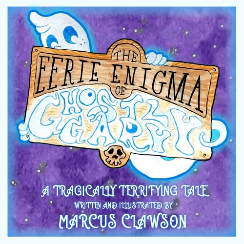 The Eerie Enigma of Ghostly Gary by Marcus Clawson
