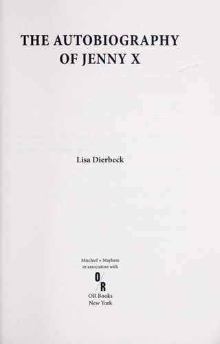 The Autobiography of Jenny X by Lisa Dierbeck