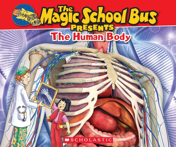 The Magic School Bus Presents: The Human Body: A Nonfiction Companion to the Original Magic School Bus Series by Dan Green