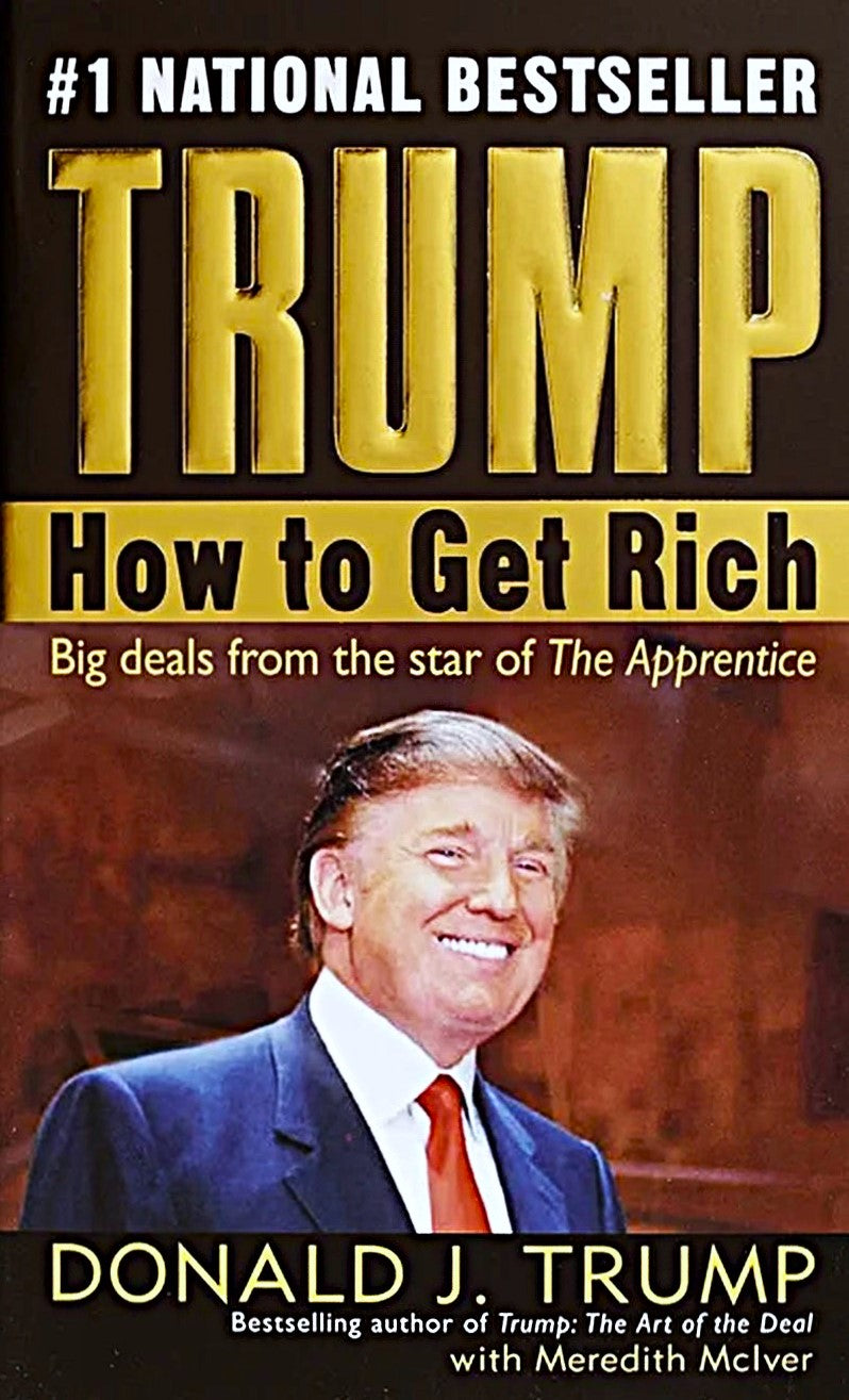 Trump: How to Get Rich by Donald Trump & Meredith McIver || Business