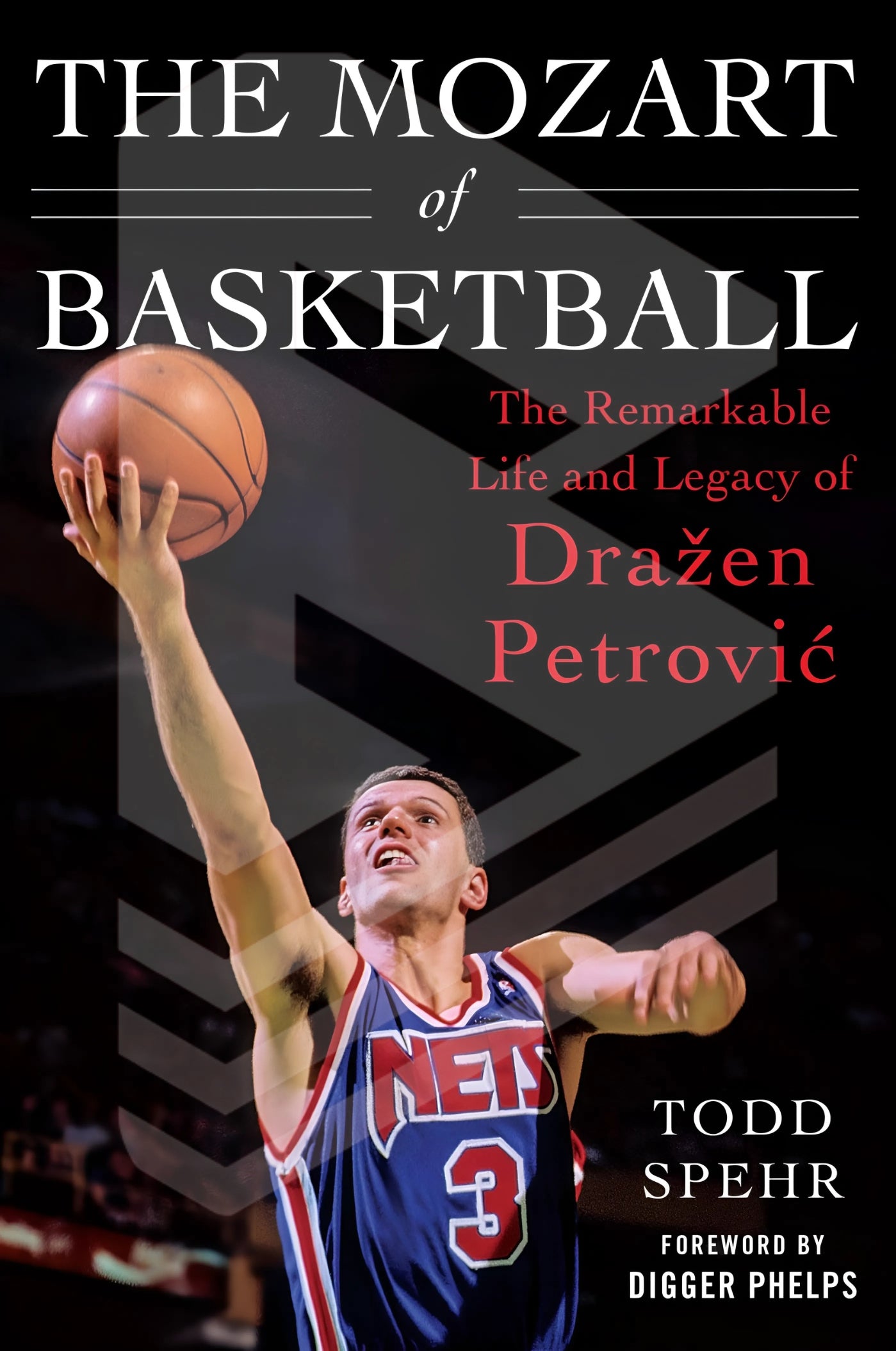 The Mozart of Basketball: The Remarkable Life and Legacy of Drazen Petrovic