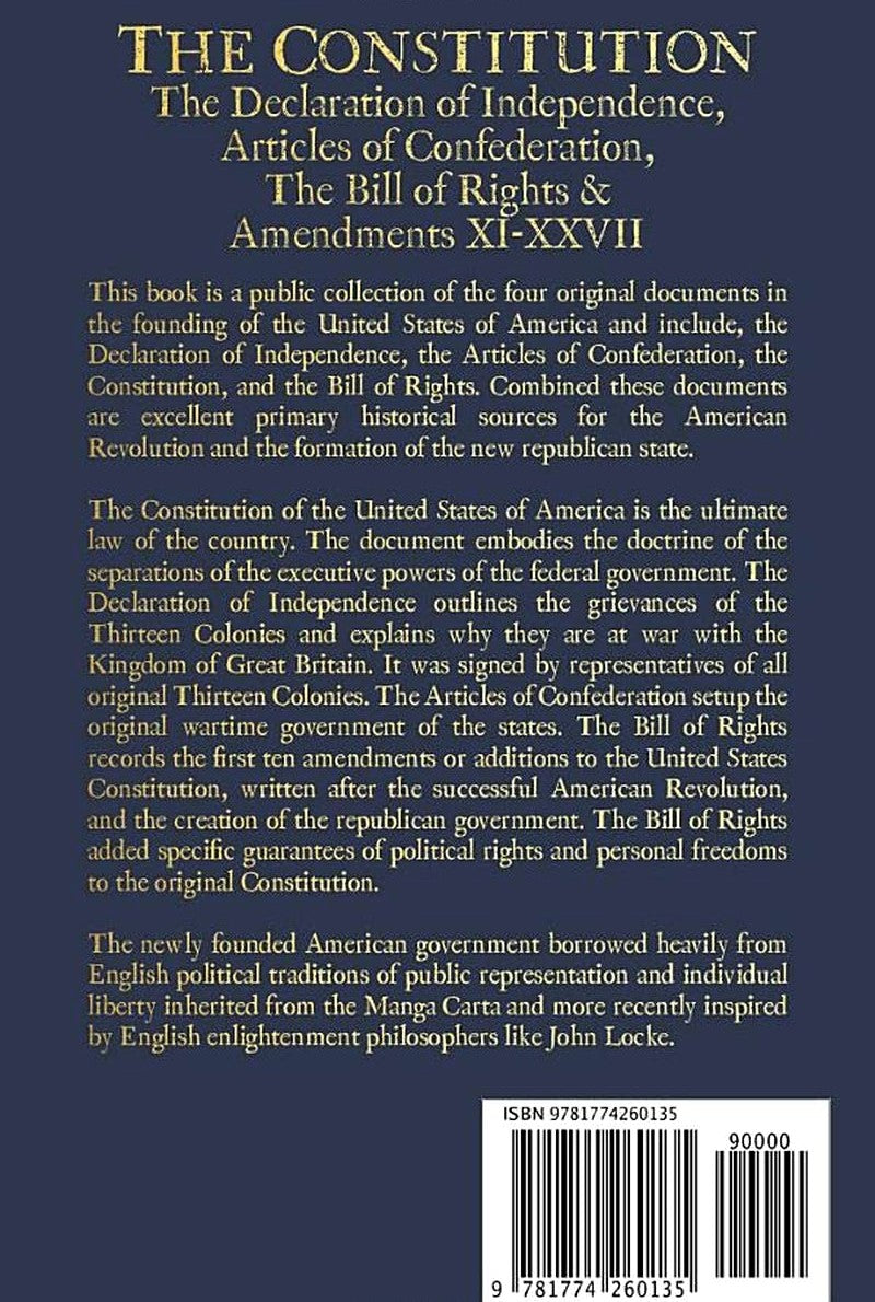 The Constitution of the United States of America: the Declaration of Independence, the Bill of Rights