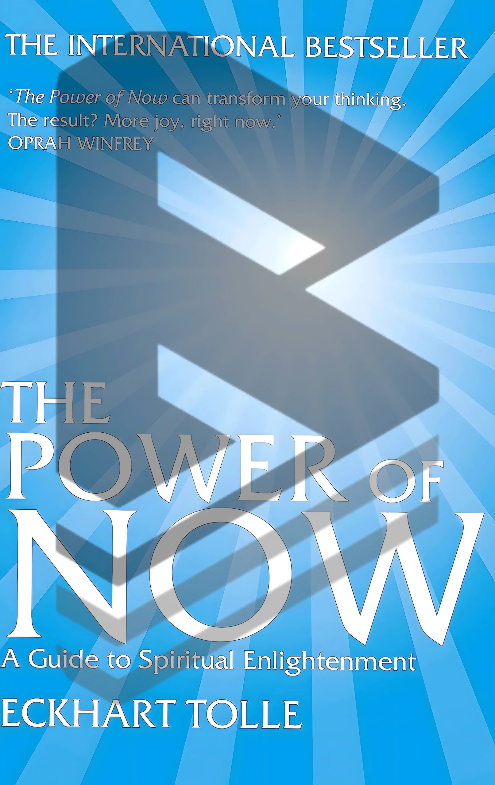 The Power of Now: A Guide to Spiritual Enlightenment by Eckhart Tolle