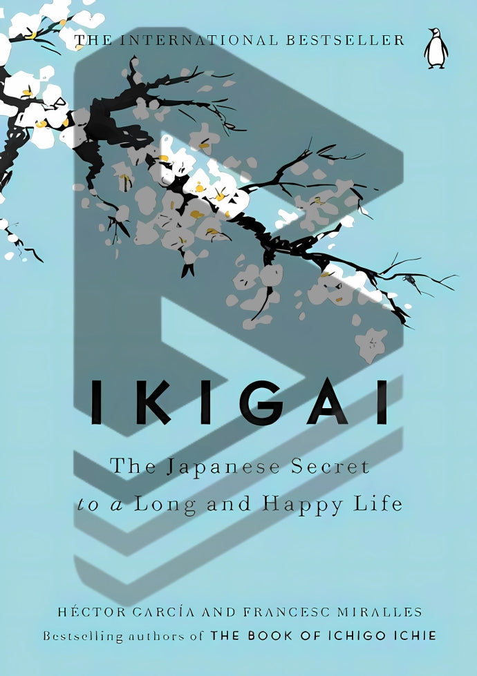 Ikigai: The Japanese Secret to a Long and Happy Life