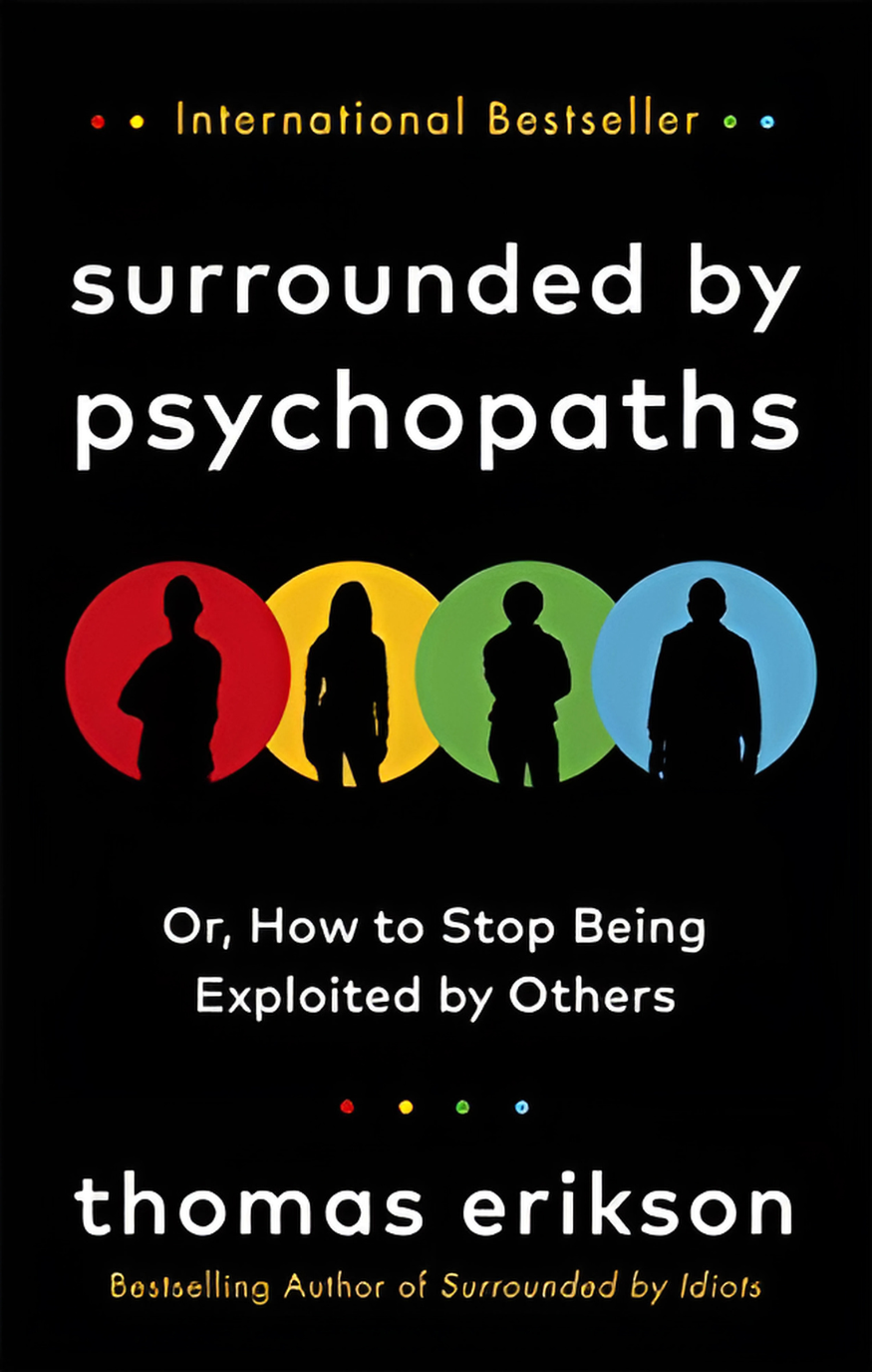 Surrounded by Psychopaths by Thomas Erikson