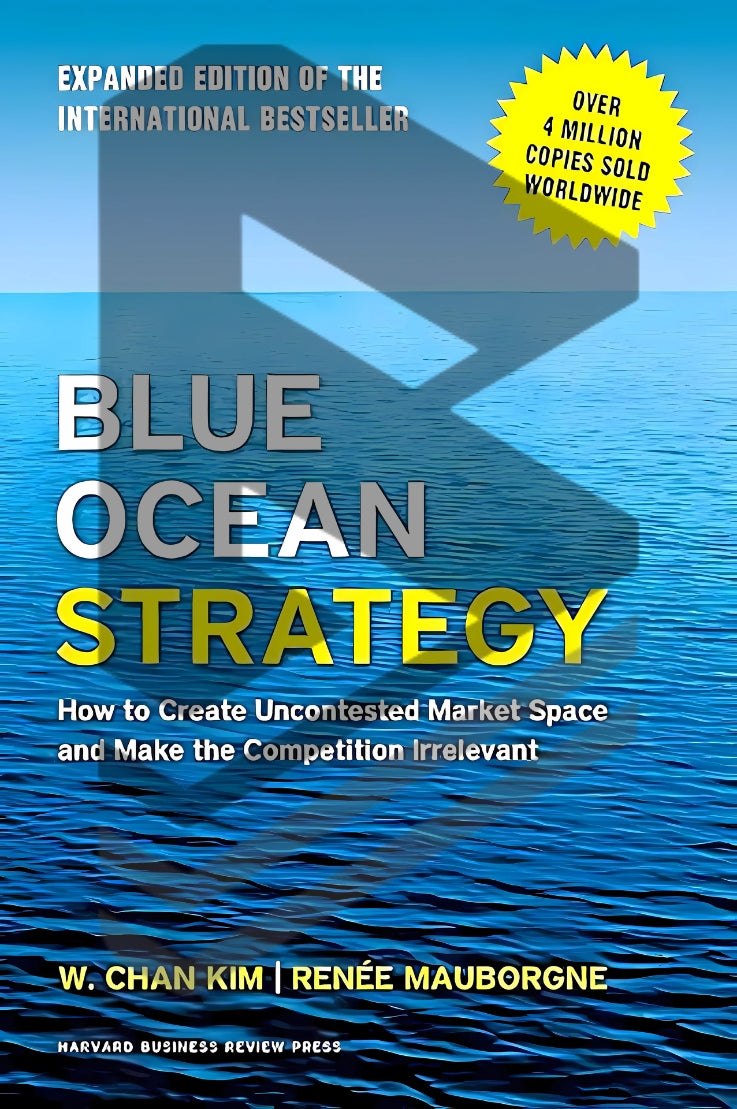 Blue Ocean Strategy by W. Chan Kim & Renée Mauborgne || Business-Books