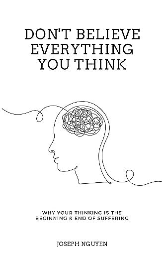 Don't Believe Everything You Think by Joseph Nguyen || Bestseller Book