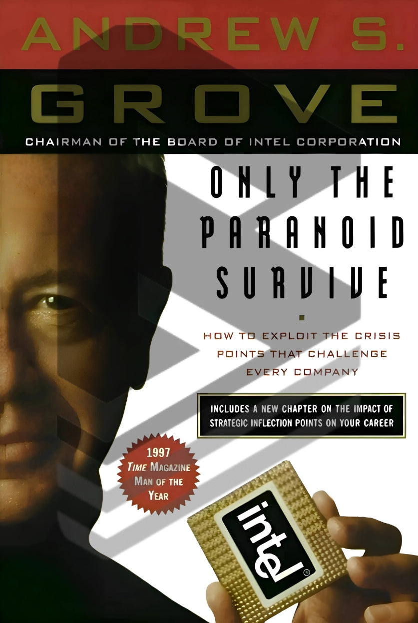 Only the Paranoid Survive: How to Exploit the Crisis Points That Challenge Every Company Paperback English Book