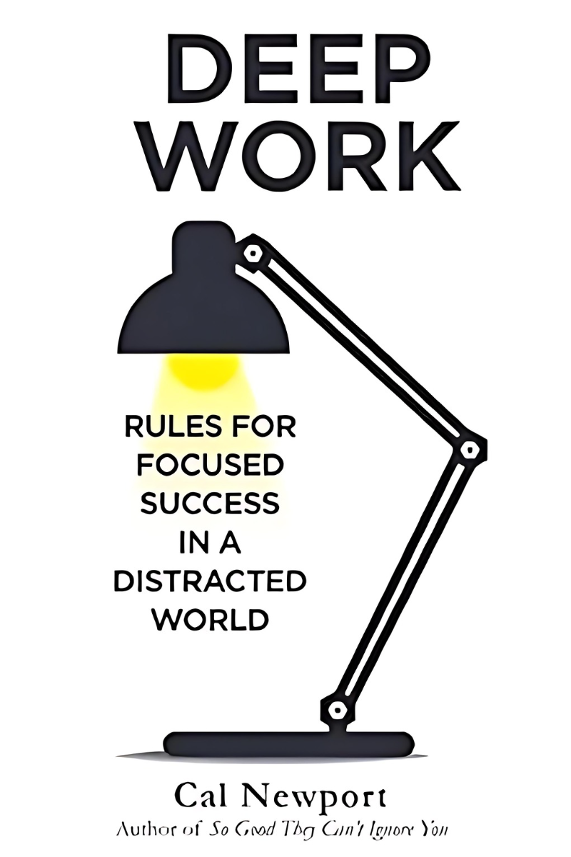 Deep Work by Cal Newport Rules for Focused Success in a Distracted World Novel Paperback in English