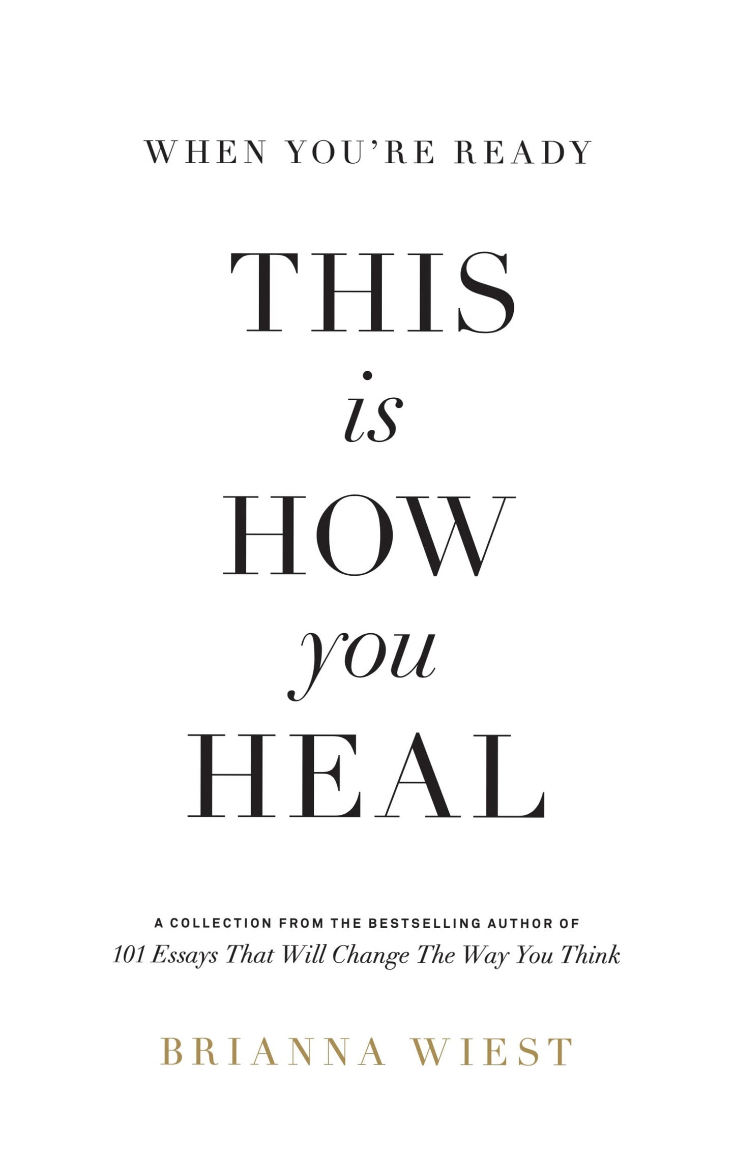 When You're Ready, This Is How You Heal by Brianna Wiest || Paperback