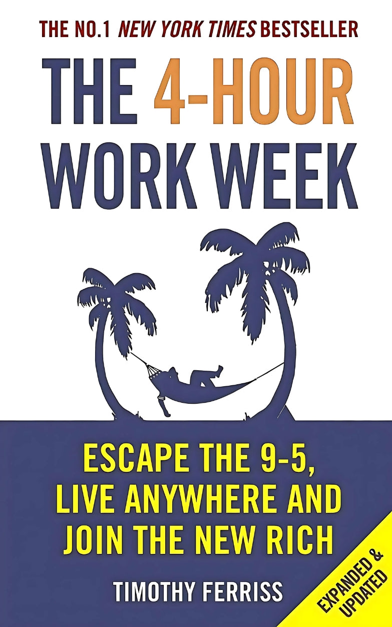 The 4-Hour Work Week by Timothy Ferriss Escape the 9-5, Live Anywhere and Join the New Rich Bestseller Book Paperback English