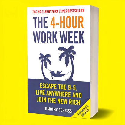 The 4-Hour Work Week by Timothy Ferriss Escape the 9-5, Live Anywhere and Join the New Rich Bestseller Book Paperback English