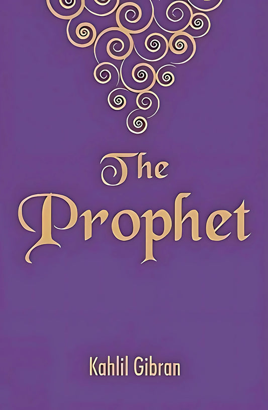 The Prophet by Khalil Gibran || Classic Poetic Literature Novels