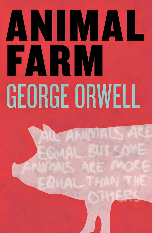 Animal Farm by George Orwell