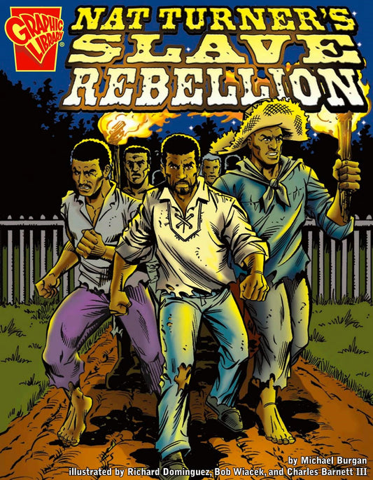 Nat Turner's Slave Rebellion: Graphic History by Michael Burgan