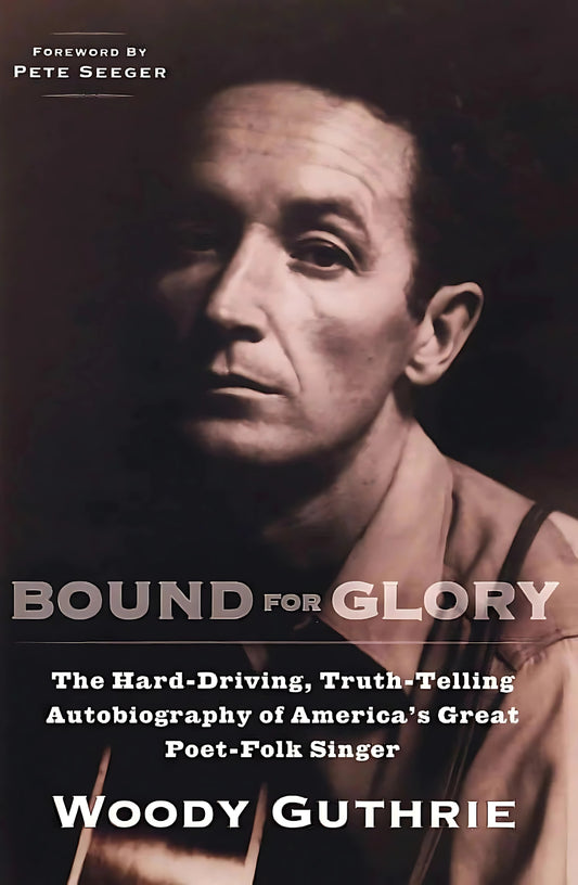 Bound for Glory by Woody Guthrie