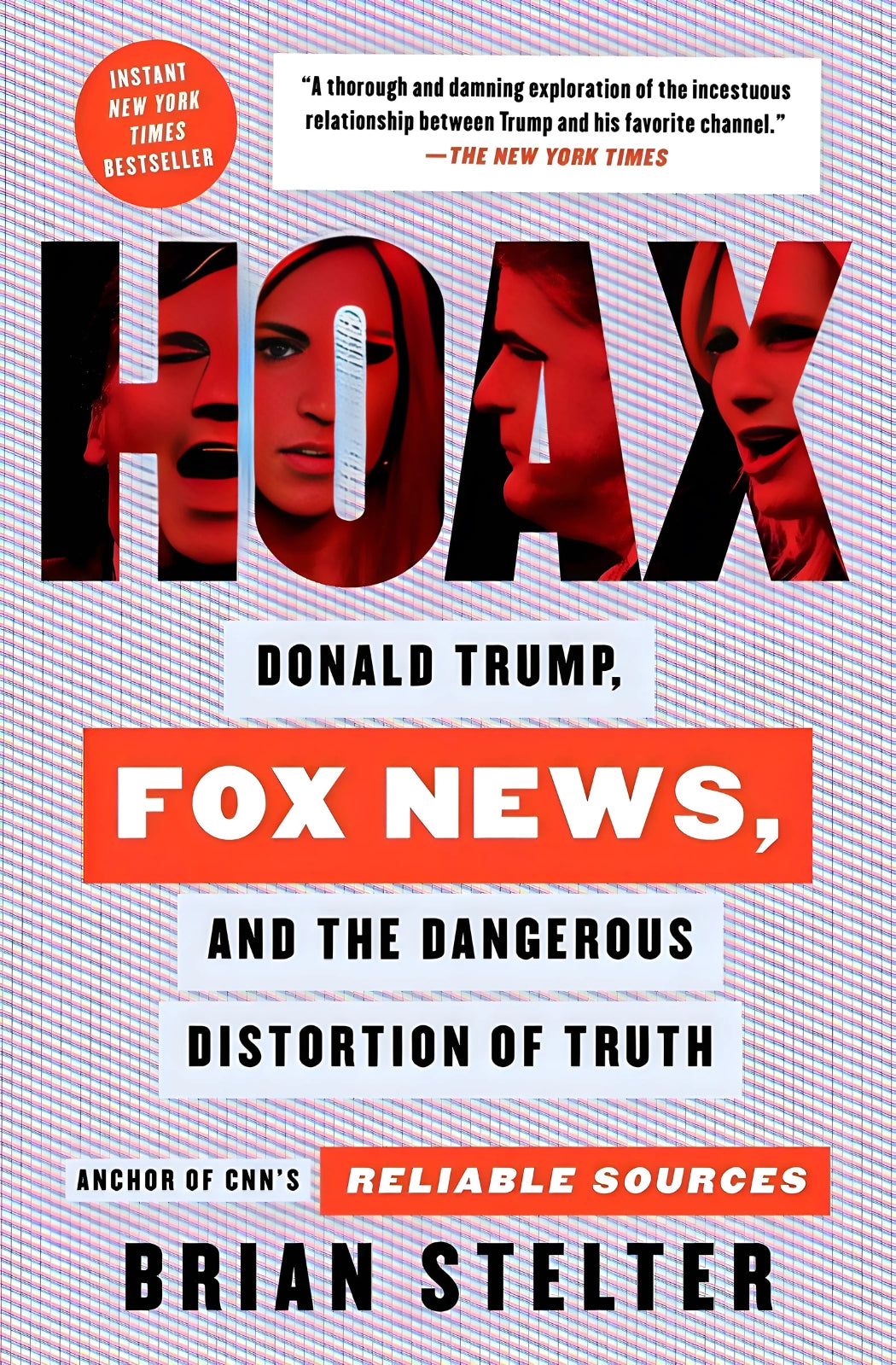 Hoax: Donald Trump, Fox News, and the Dangerous Distortion of Truth