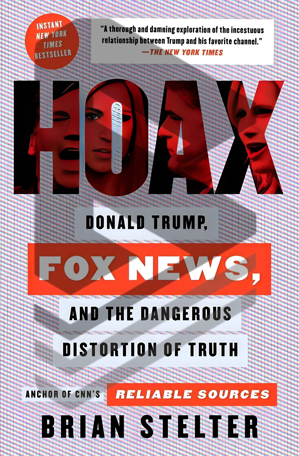 Hoax: Donald Trump, Fox News, and the Dangerous Distortion of Truth