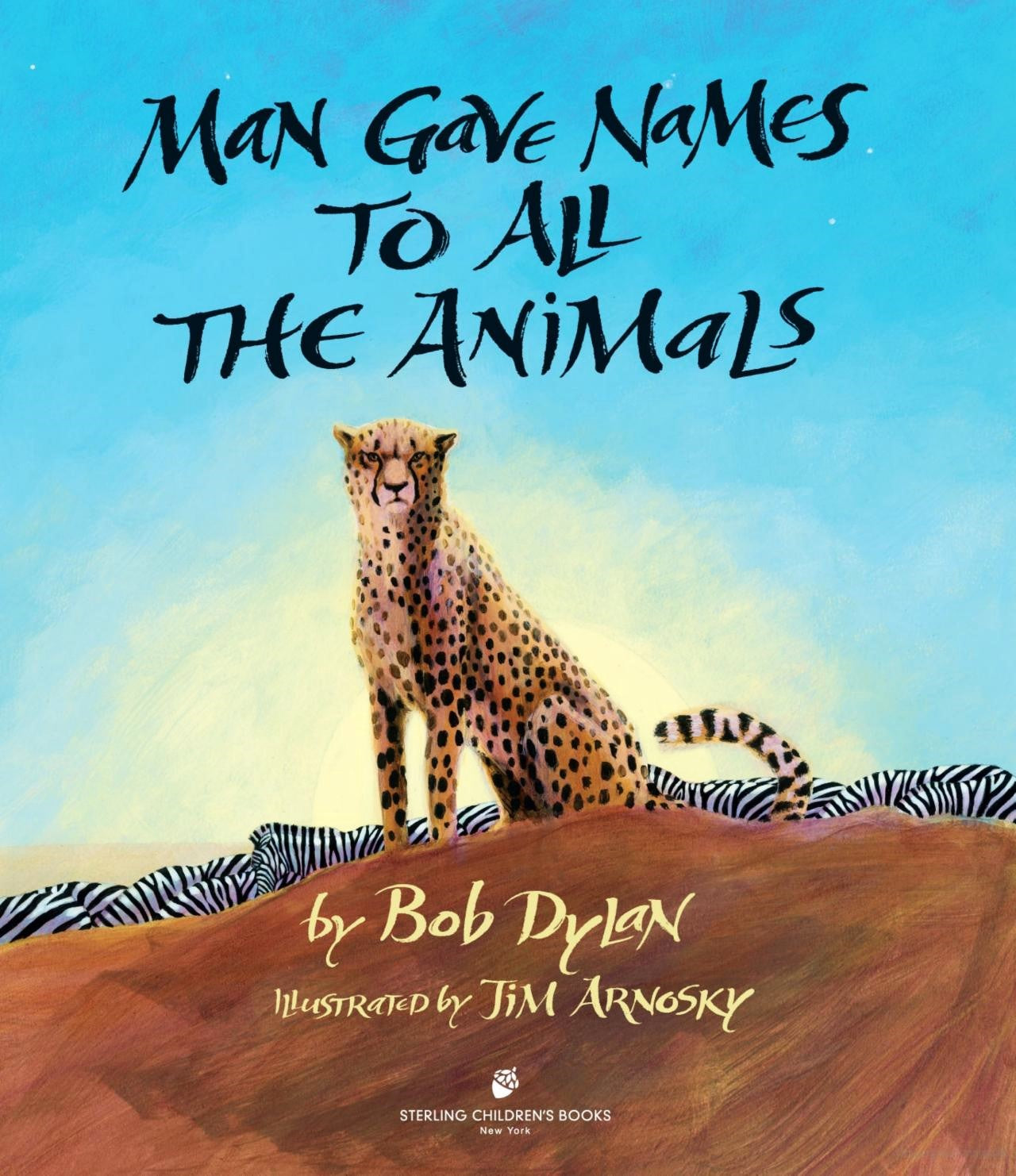 Man Gave Names to All the Animals by Bob Dylan & Jim Arnosky