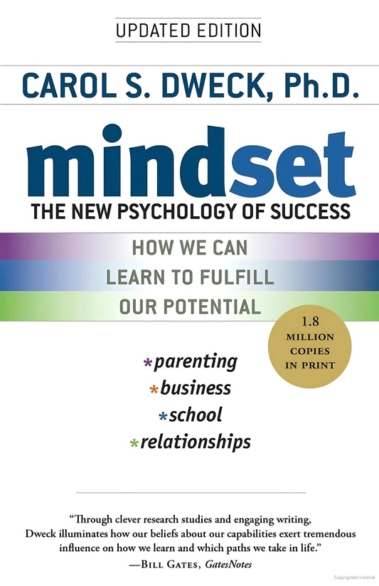 Mindset: New Psychology of Success by Dr. Carol S. Dweck