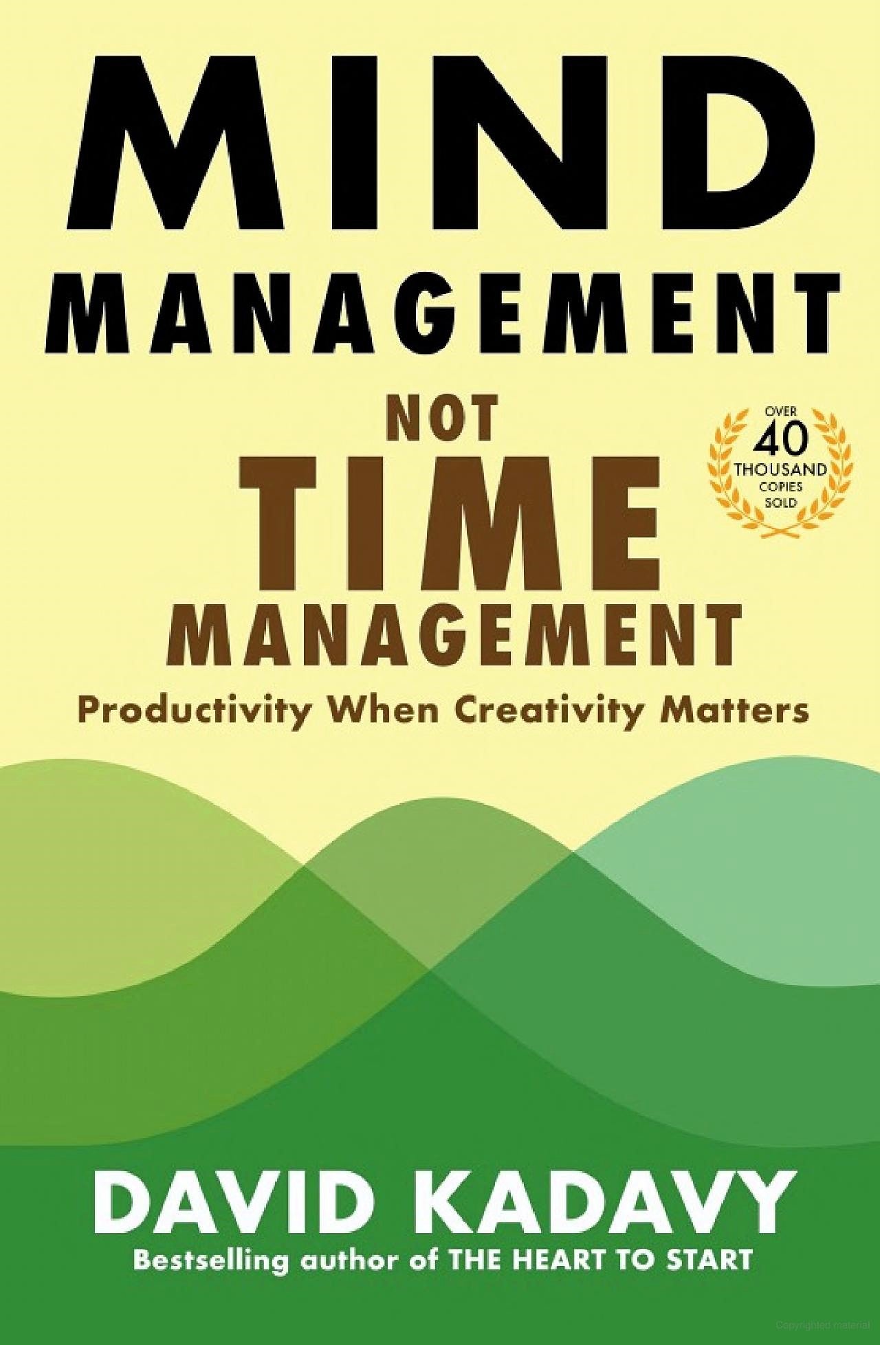 Mind Management, Not Time Management by David Kadavy || Productivity