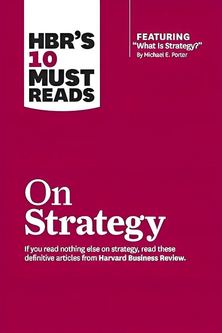 HBR's 10 Strategy Must-Reads by Michael E. Porter || Harvard Business 