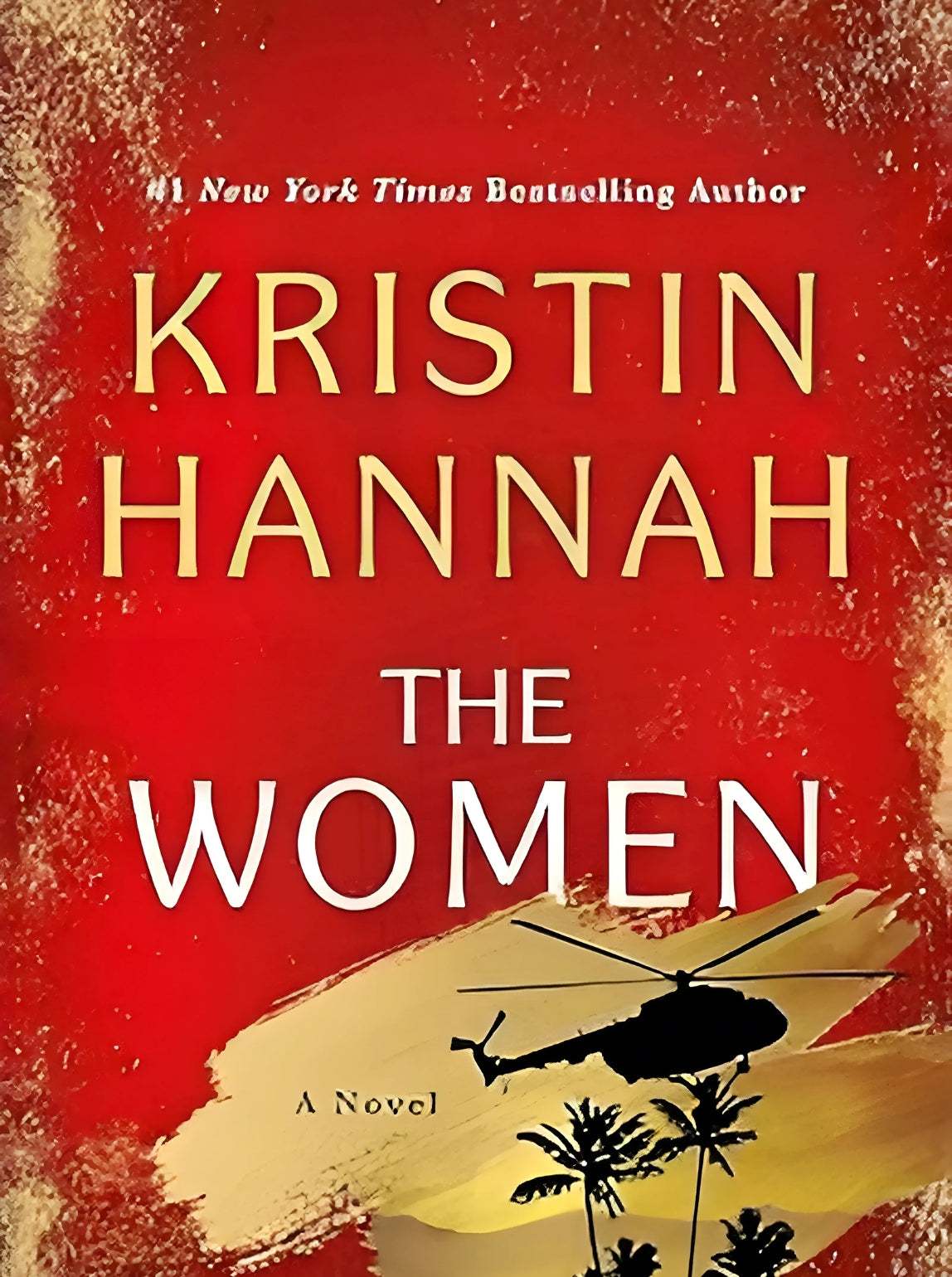 The Women: A Novel by Kristin Hannah