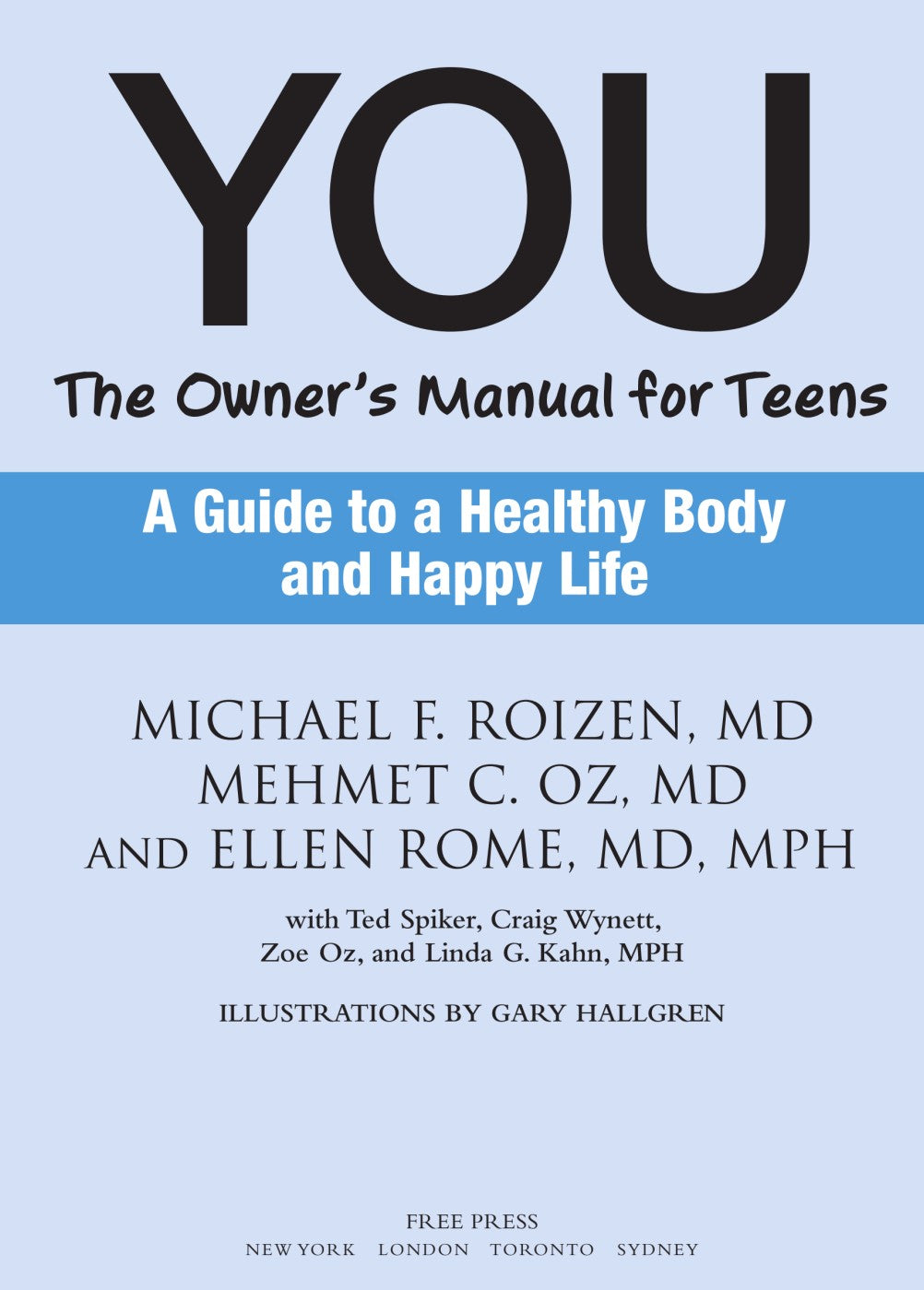 YOU: The Owner's Manual for Teens by Michael F. Roizen & Mehmet Oz