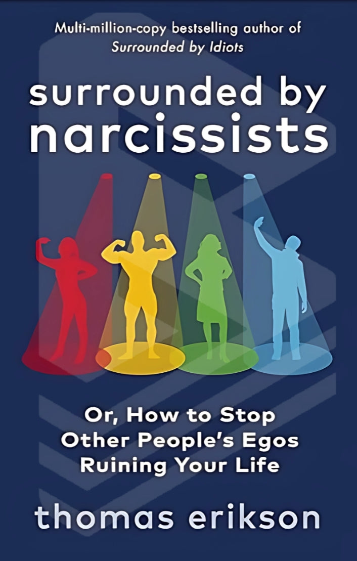 Surrounded by Narcissists by Thomas Erikson