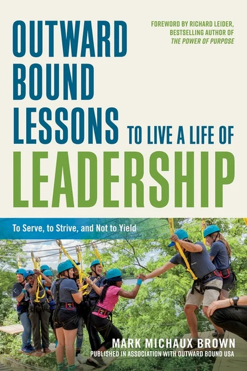 Outward Bound Lessons to Live a Life of Leadership | Outward Bound USA