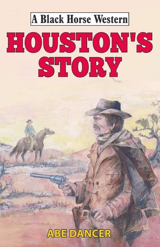 Houston's Story: Black Horse Western | Abe Dancer