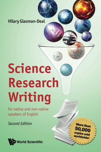 Science Research Writing [Second Edition]: For Native And Non-Native Speakers Of English | Hilary Glasman-Deal