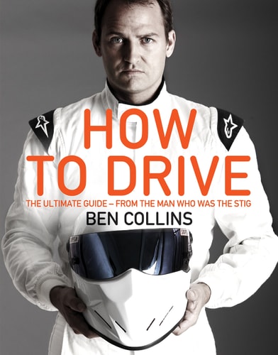 Book cover of 'How to Drive' by Ben Collins with a person in racing gear holding a helmet.