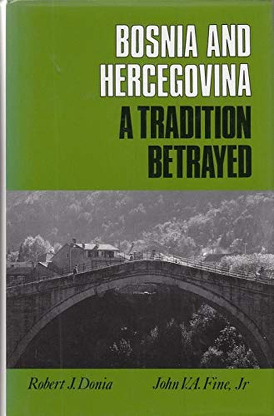 Bosnia and Hercegovina: a Tradition Betrayed