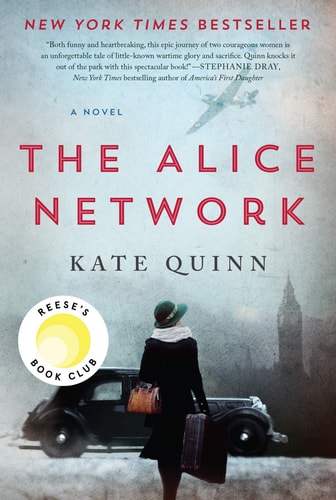 The Alice Network: A Reese's Book Club Pick by Kate Quinn