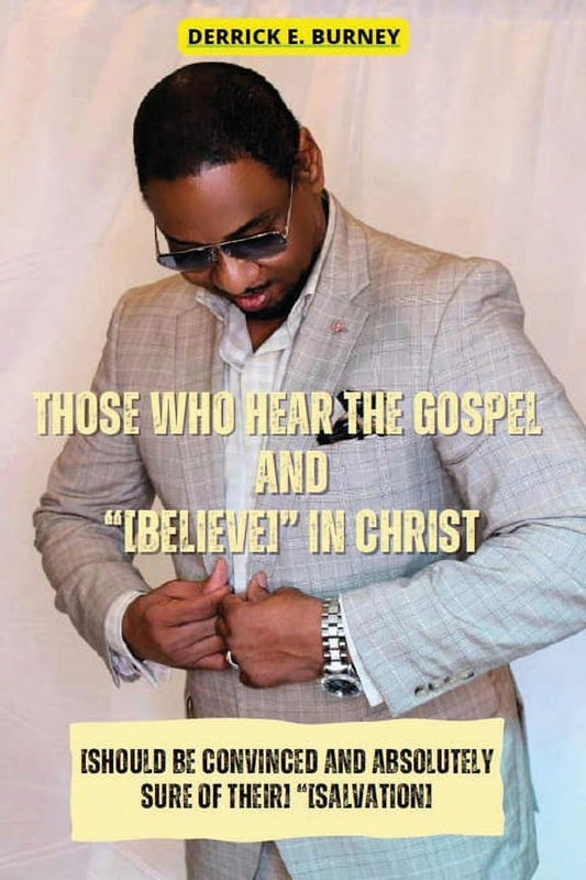 Those Who Hear the Gospel and "[Believe]" In Christ