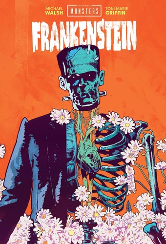 Universal Monsters: Frankenstein by Michael Walsh